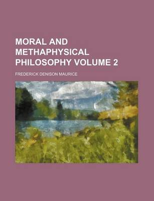 Book cover for Moral and Methaphysical Philosophy Volume 2