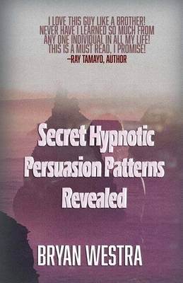 Book cover for Secret Hypnotic Persuasion Patterns Revealed