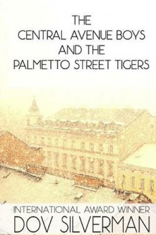 Cover of The Central Avenue Boys and The Palmetto Street Tigers