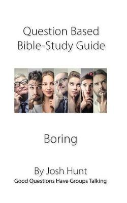 Cover of Question-based Bible Study Guide--Boring