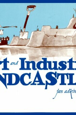 Cover of The Art and Industry of Sandcastles