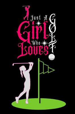 Book cover for Just A Girl Who Loves Golf