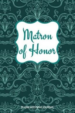 Cover of Matron of Honor Small Size Blank Journal-Wedding Planner&To-Do List-5.5"x8.5" 120 pages Book 2