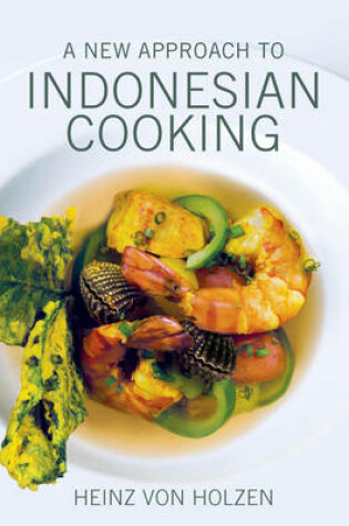 Cover of A New Approach to Indonesian Cooking