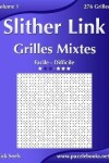 Book cover for Slither Link Grilles Mixtes - Facile à Difficile - Volume 1 - 276 Grilles