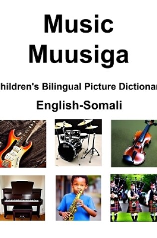 Cover of English-Somali Music / Muusiga Children's Bilingual Picture Dictionary