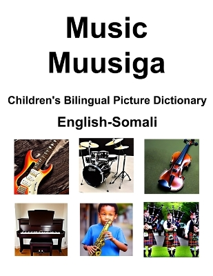 Book cover for English-Somali Music / Muusiga Children's Bilingual Picture Dictionary