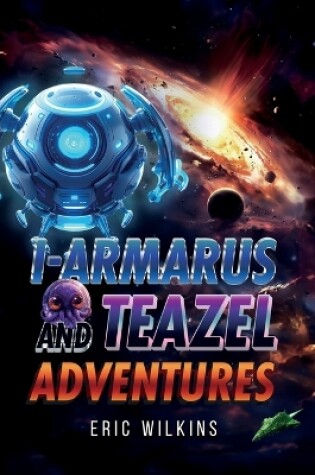 Cover of I-Armarus and Teazel Adventures