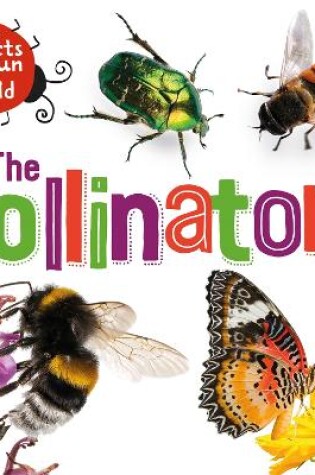 Cover of The Insects that Run Our World: The Pollinators