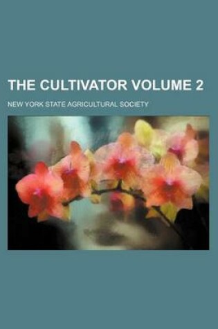 Cover of The Cultivator Volume 2