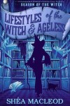 Book cover for Lifestyles of the Witch and Ageless
