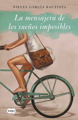 Book cover for La Mensajera de Los Sueños Imposibles / The Messenger of Impossible Dreams