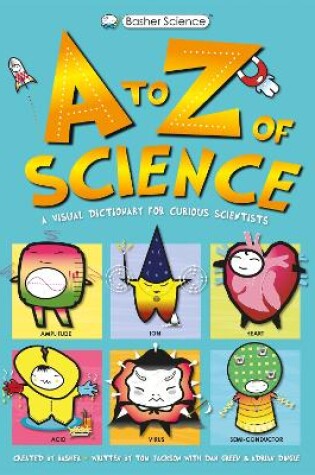 Cover of Basher Science: A to Z of Science