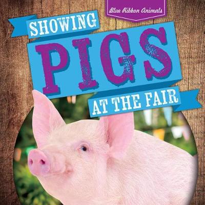 Cover of Showing Pigs at the Fair