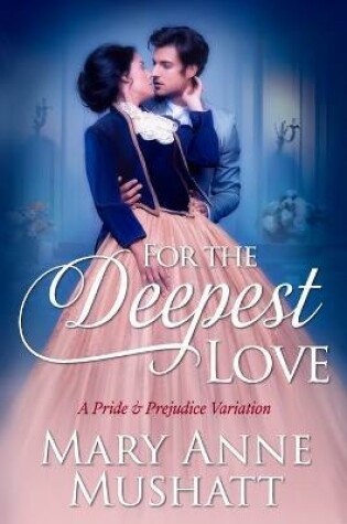 Cover of For the Deepest Love