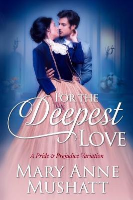 Book cover for For the Deepest Love