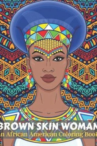 Cover of Brown Skin Woman An African American Coloring Book