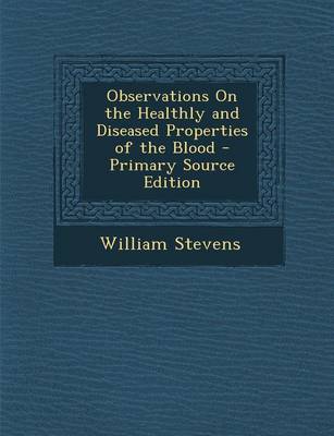 Book cover for Observations on the Healthly and Diseased Properties of the Blood