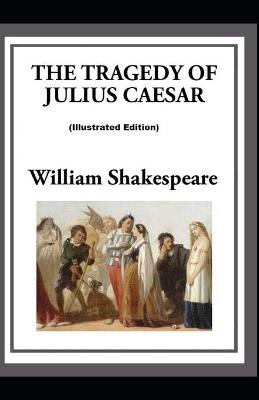 Book cover for Julius Caesar By William Shakespeare (Illustrated Edition)