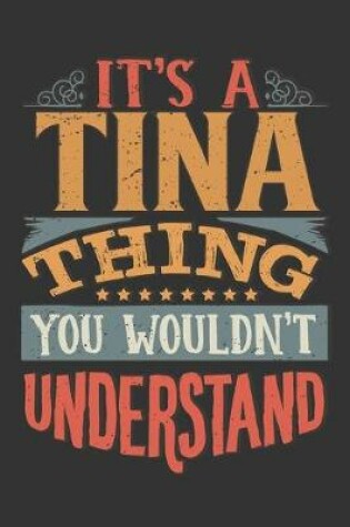 Cover of Its A Tina Thing You Wouldnt Understand