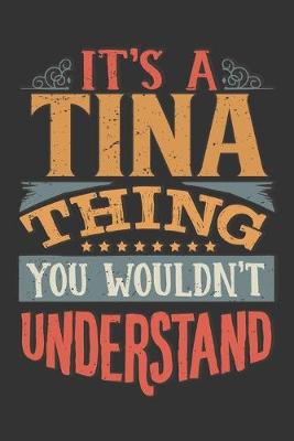 Book cover for Its A Tina Thing You Wouldnt Understand