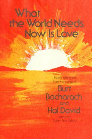 Cover of The What the World Needs Now Is Love