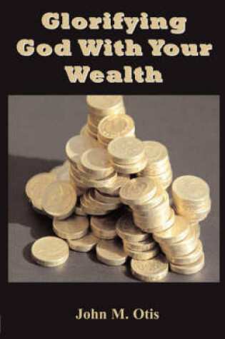 Cover of Glorifying God With Your Wealth