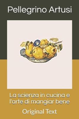 Book cover for La scienza in cucina e l'arte di mangiar bene