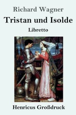 Cover of Tristan und Isolde (Grossdruck)