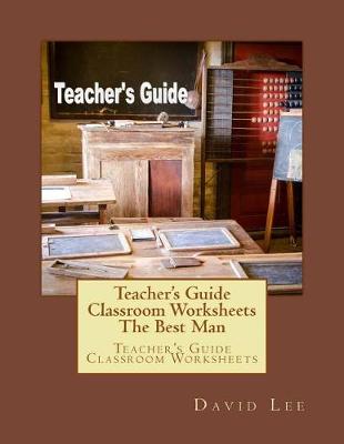 Cover of Teacher's Guide Classroom Worksheets The Best Man