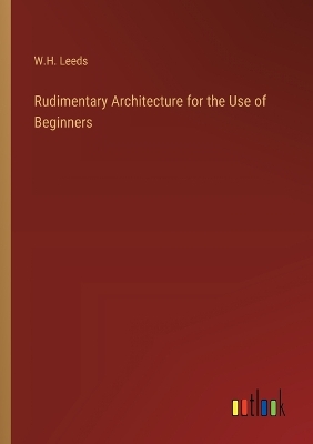 Book cover for Rudimentary Architecture for the Use of Beginners