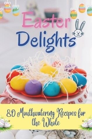 Cover of Easter Delights