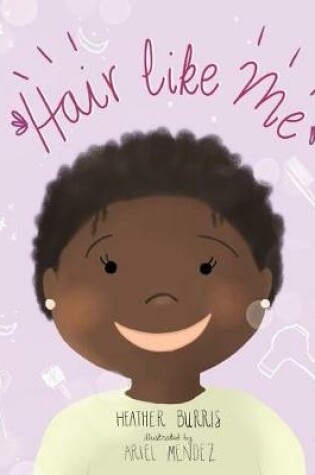 Cover of Hair Like Me