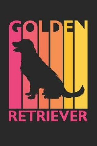 Cover of Vintage Golden Retriever Notebook - Gift for Golden Retriever Lovers - Golden Retriever Journal