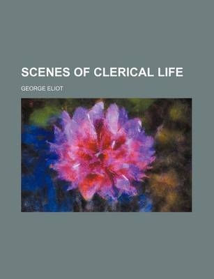 Book cover for Scenes of Clerical Life (Volume 9)