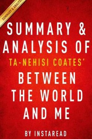 Cover of Summary & Analysis of Ta-Nehisi Coates' Between the World and Me