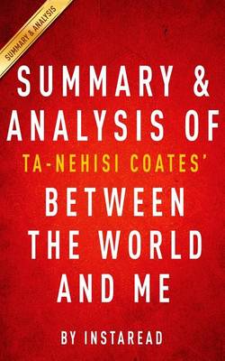 Book cover for Summary & Analysis of Ta-Nehisi Coates' Between the World and Me