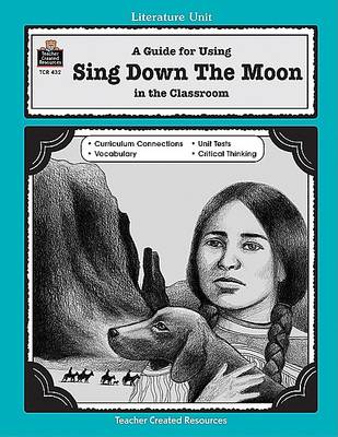 Book cover for A Guide for Using Sing Down the Moon in the Classroom