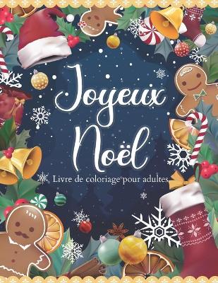 Book cover for Joyeux Noel - Livre de coloriage pour adultes