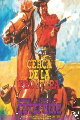 Cover of Cerca de la frontera (Colección Oeste)