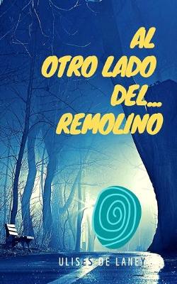 Book cover for Al otro lado del... Remolino