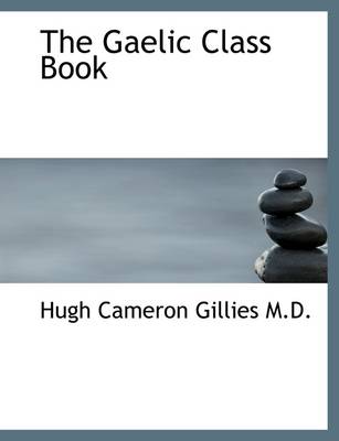 Book cover for The Gaelic Class Book