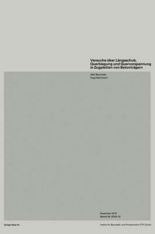 Cover of Versuche über Längsschub, Querbiegung und Quervorspannung in Zugplatten von Betonträgern