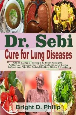 Cover of Dr. Sebi Cure for Lungs Diseases