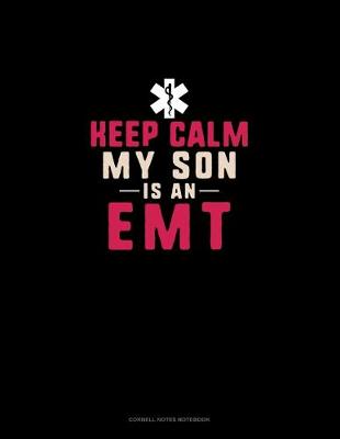 Cover of Keep Calm My Son Is An EMT