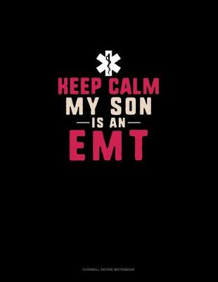 Book cover for Keep Calm My Son Is An EMT