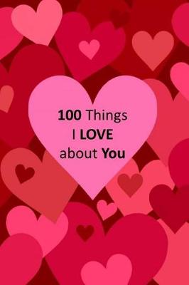 Book cover for 100 Things I Love about You