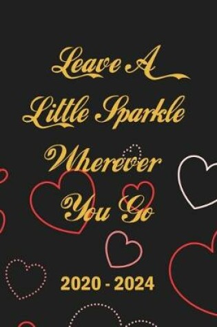 Cover of Leave A Little Sparkle Wherever You Go 2020-2024