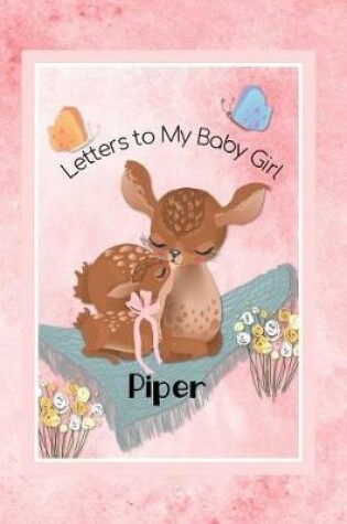 Cover of Piper Letters to My Baby Girl