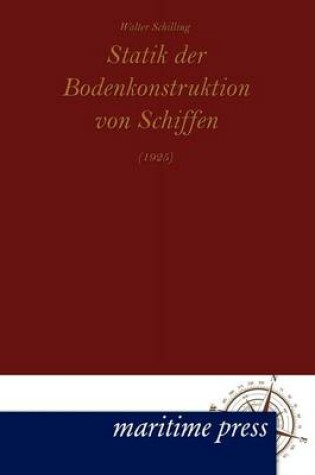 Cover of Statik der Bodenkonstruktion von Schiffen (1925)